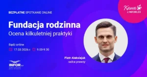 Kawa z INFORLEX: Fundacje rodzinne i ich ocena